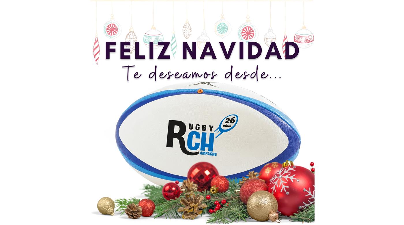 RUGBY CHAMPAGNE LES DESEA UNA HERMOSA NOCHEBUENA Y UNA FELIZ NAVIDAD PARA TODOS
