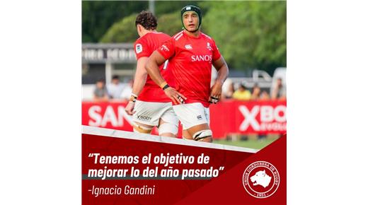 IGNACIO GANDINI: “TENEMOS EL OBJETIVO DE MEJORAR LO DEL AÑO PASADO”