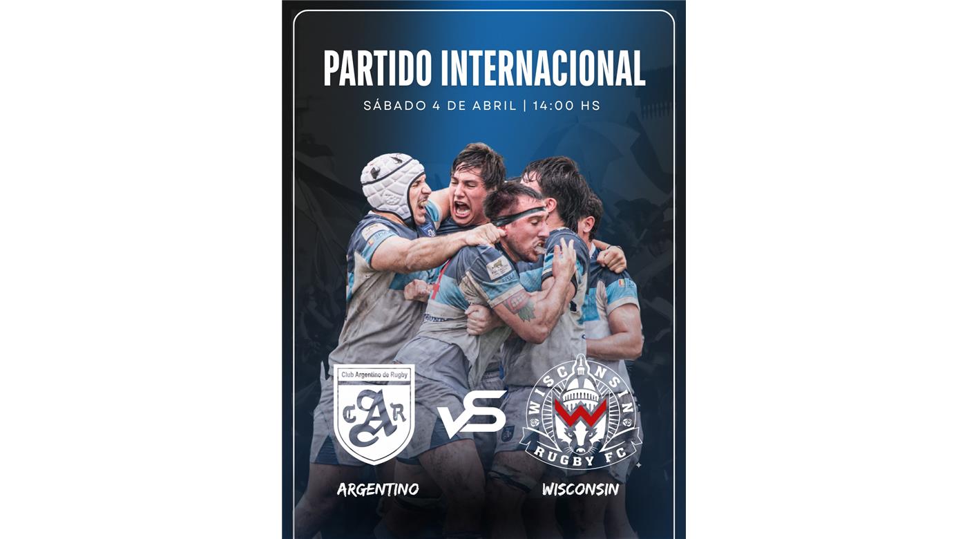EL CLUB ARGENTINO DE RUGBY Y UN AMISTOSO INTERNACIONAL