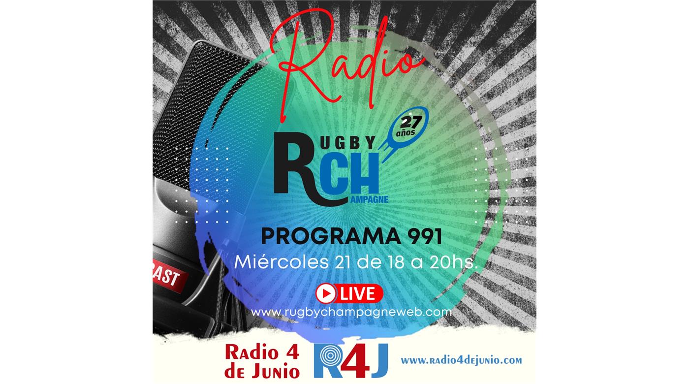 EL PROGRAMA 991 DE RUGBY CHAMPAGNE RADIO CON ESTOS INVITADOS