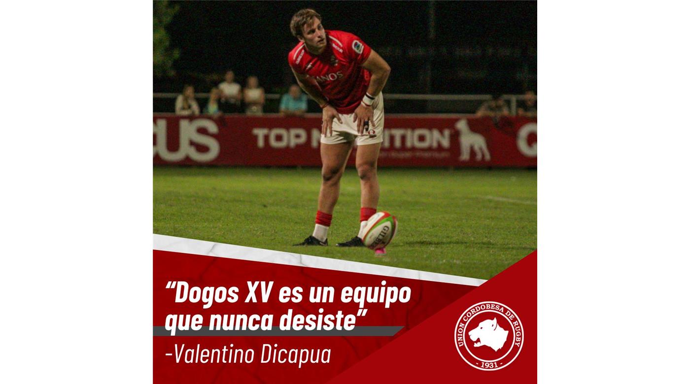 VALENTINO DICAPUA: “DOGOS XV ES UN EQUIPO QUE NUNCA DESISTE”